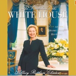 An Invitation to the White House Living with History was the last of the three books written by Hillary Clinton while she was First Lady the introduction was written by this website's author.