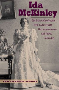 Ida McKinley, the new biography by the website author.