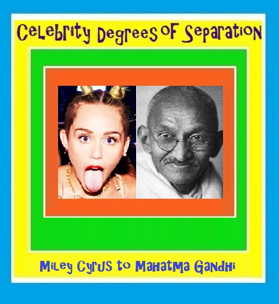 Miley Cyrus to Mahatma Gandhi.